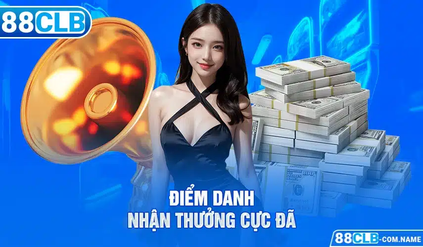 Khuyến Mãi Điểm danh nhận thưởng cực đã