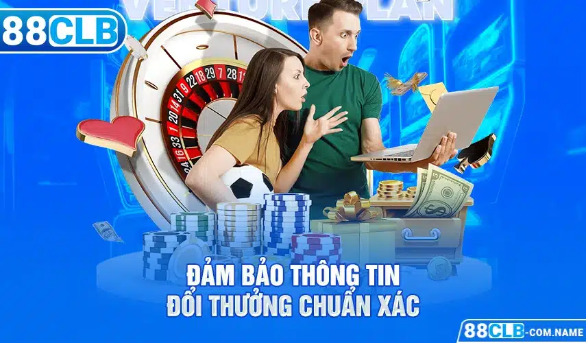 Rút Tiền 88CLB Đảm bảo thông tin đổi thưởng chuẩn xác