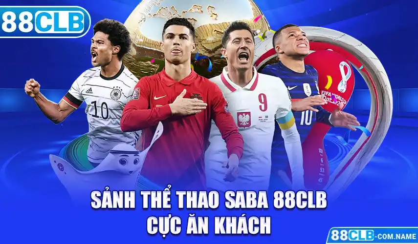 Thể Thao SABA 88CLB - Thỏa Mãn Niềm Đam Mê Của Khách Hàng Sảnh thể thao SABA 88CLB cực ăn khách