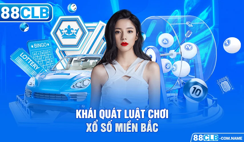 Luật Chơi Xổ Số Miền Bắc - Chỉ Dẫn Đầy Đủ & Mẹo Thắng Lớn Khái quát luật chơi xổ số miền Bắc